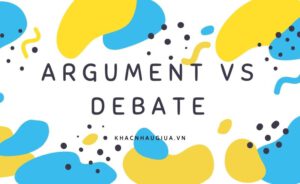 Khác nhau giữa Argument và Debate