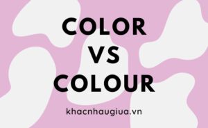 khác nhau giữa color và colour