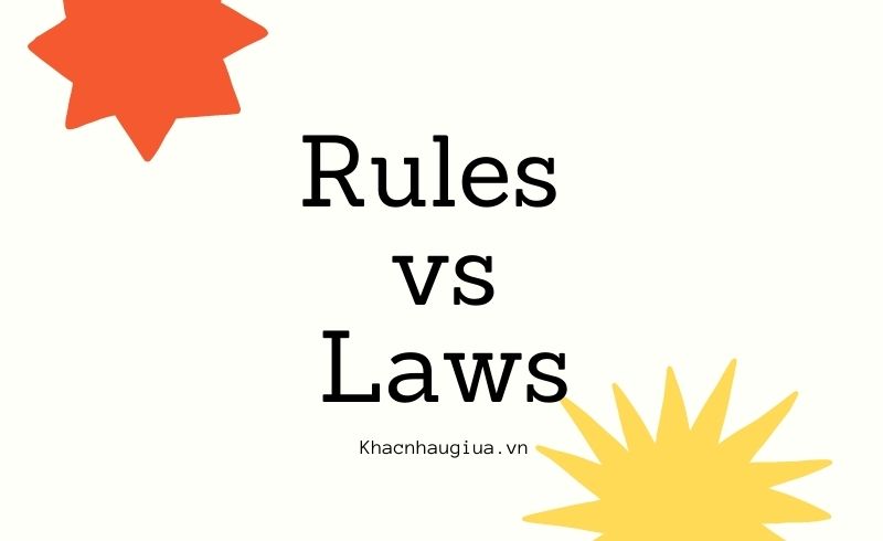 khác nhau giữa rules và laws
