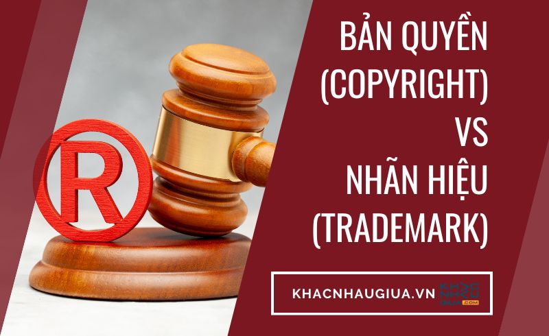 khác nhau giữa bản quyền và nhãn hiệu (copyright vs trademark)